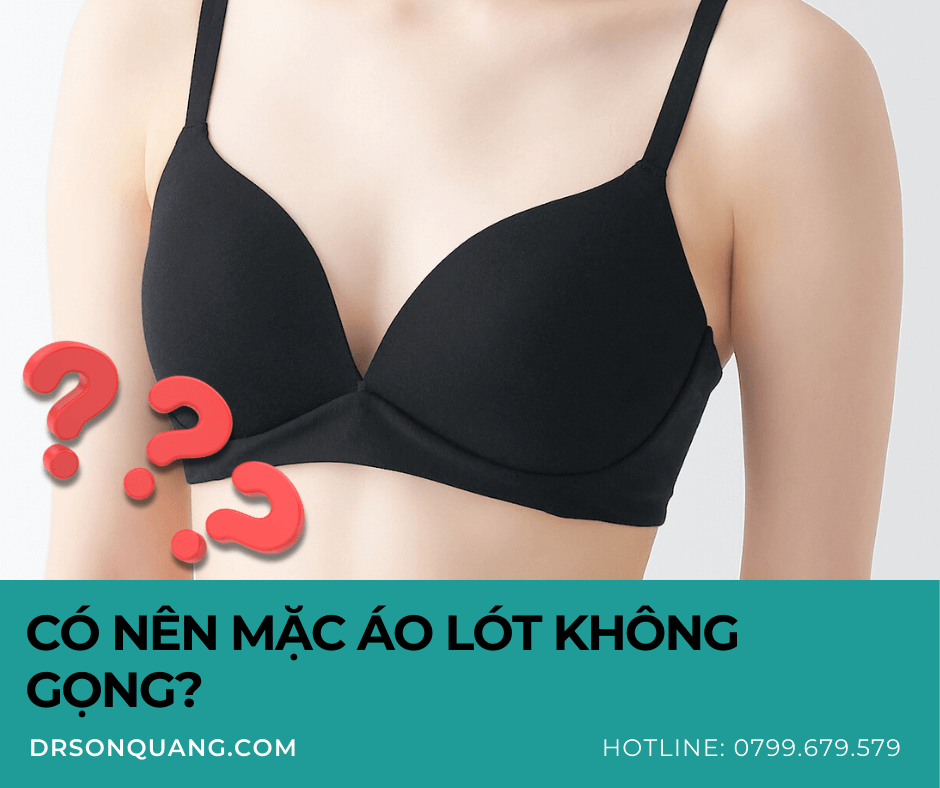 Có Nên Mặc Áo Lót Không Gọng?