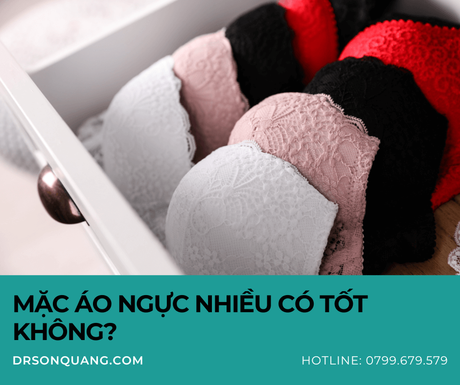 Mặc áo ngực nhiều có tốt không