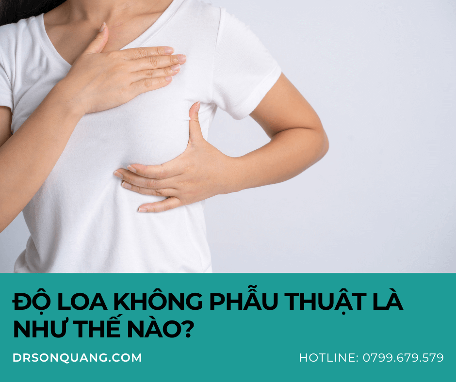 Độ loa không phẫu thuật: Giải pháp nâng ngực an toàn và hiệu quả