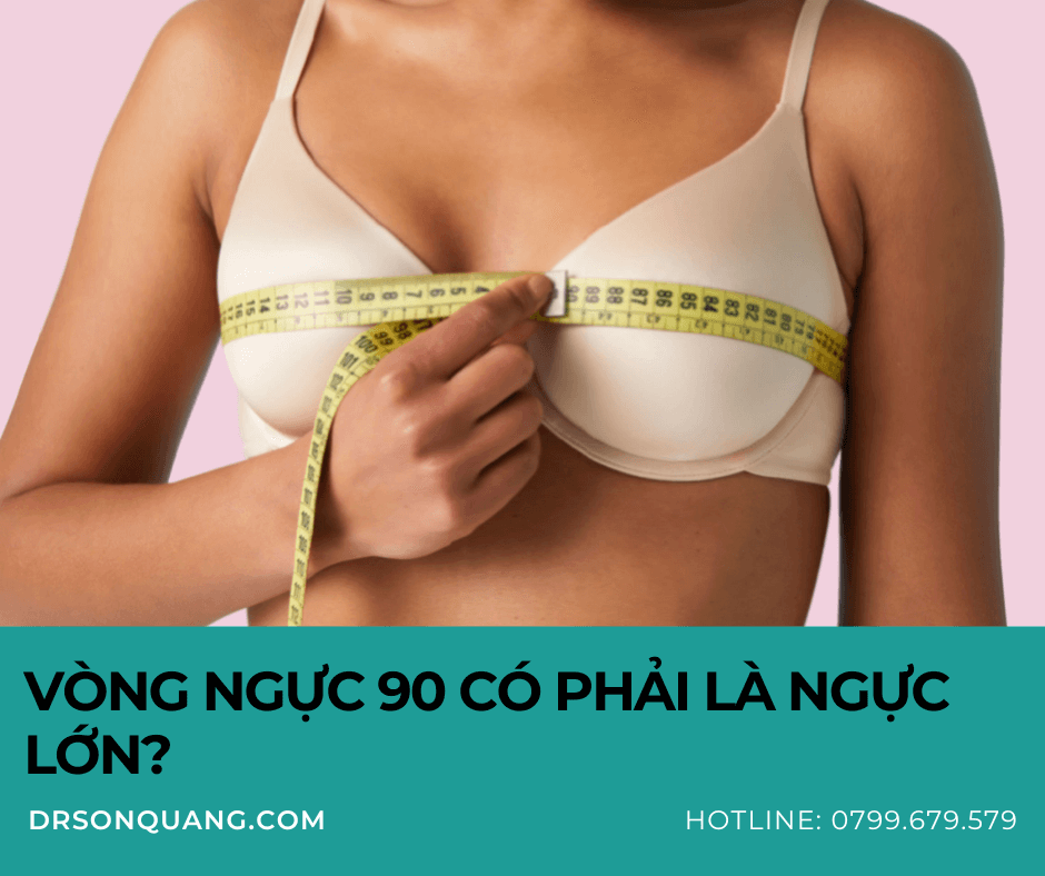 Vòng Ngực 90 Có Phải Là Ngực Lớn?