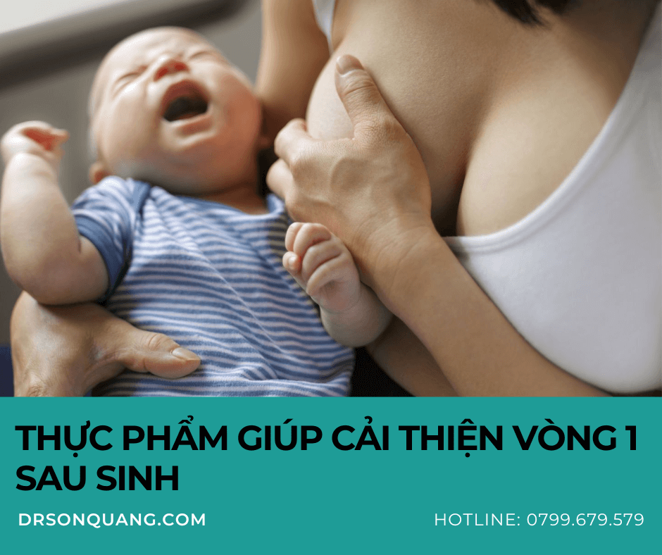 Thực Phẩm Giúp Cải Thiện Vòng 1 Sau Sinh